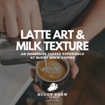 Latte Art & Texture Workshop  - Available Classes: August 15th